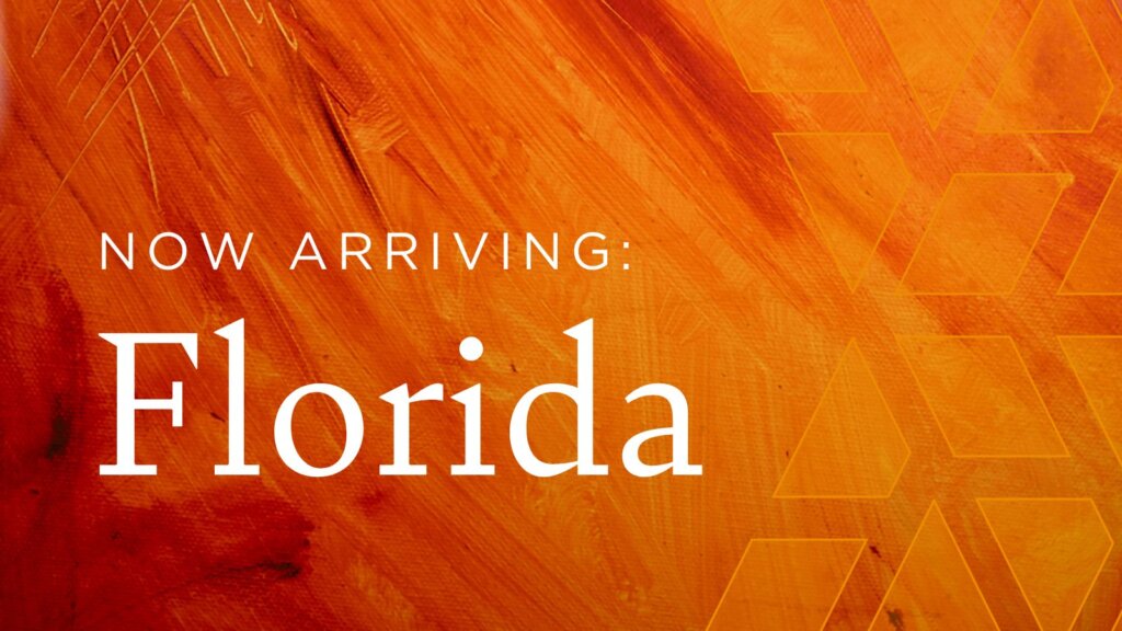 Now Arriving: Florida