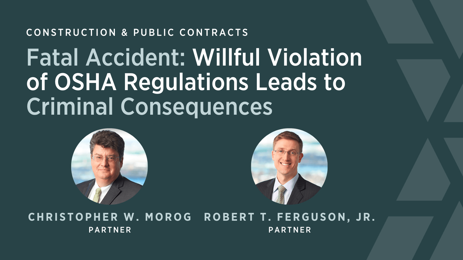 Fatal Accident Willful Violation of OSHA Regulations Leads to Criminal Consequences Hinckley